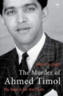 Image for The murder of Ahmed Timol  : my search for the truth