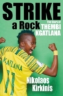 Image for Strike a Rock : The Story of Thembi Kgatlana