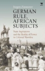 Image for German Rule, African Subjects