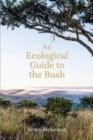Image for An Ecological Guide to the Bush