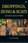Image for Droppings, Dung &amp; Scats of Southern African Wildlife