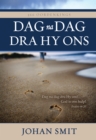 Image for Dag Na Dag Dra Hy Ons (Eboek)