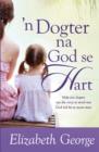 Image for n Dogter na God se hart (eBoek): Help jou dogter om die vrou te word wat God wil he sy moet wees