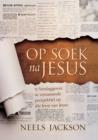 Image for Op soek na Jesus (eBoek): n Verslaggewer se verrassende perspektief op die lewe van Jesus