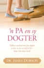 Image for n Pa en sy dogter (eBoek): Tydlose wysheid om jou dogter te leer, te lei en lief te he - haar hele lewe lank
