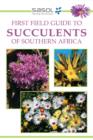 Image for SASOL First Field Guide to Succulents of Southern Africa