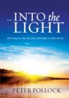Image for ... Into the Light (eBook): Striving to live as salt and light in the world