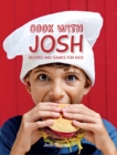 Image for Cook with Josh: Recipes and games for kids