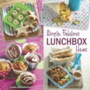 Image for Simple, Fabulous Lunchbox ideas