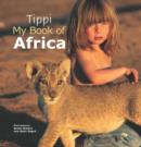 Image for Tippi: My Book of Africa