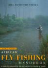 Image for African fly-fishing handbook A guide to freshwater and saltwater fly-fishing in Africa