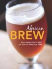 Image for African Brew: Exploring the craft of South African Beer