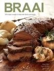 Image for Braai: 166 modern recipes to share with family and friends