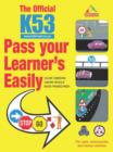 Image for Official K53 Pass Your Learner&#39;s Easily: For cars, motorcycles and heavy vehicles