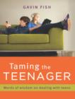 Image for Taming the Teenager