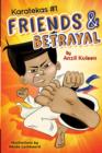 Image for Friends and betrayal: Karatekas #1