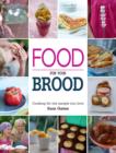 Image for Food for your Brood: Cooking for the people you love