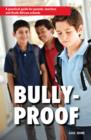 Image for Bully-proof: A practical guide for parents, teachers and South African schools