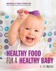 Image for Healthy Food for a Healthy Baby
