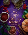 Image for My Cape Malay Kitchen: Cooking for my father in My Cape Malay Kitchen