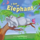 Image for I See an Elephant