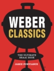 Image for Weber Classics: The Ultimate Braai Book