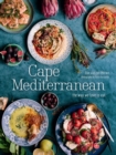 Image for Cape Mediterranean: The Way We Love to Eat