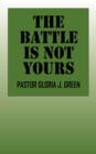 Image for The Battle Is Not Yours