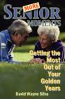 Image for More Senior Moments : Getting the Most Out of Your Golden Years