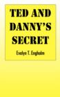 Image for Ted and Danny&#39;s Secret