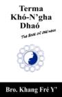 Image for Terma Kho-N&#39;gha Dhao : The Book of ONEness