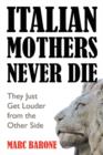 Image for Italian Mothers Never Die