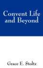 Image for Convent Life and Beyond