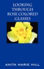 Image for Looking Through Rose Colored Glasses