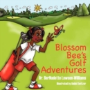 Image for Blossom Bee&#39;s Golf Adventures