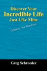 Image for Discover Your Incredible Life - Just Like Mine