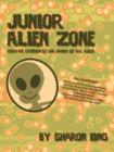 Image for Junior Alien Zone : Creative Experiences for Hands of All Ages!