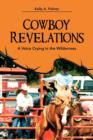 Image for Cowboy Revelations : A Voice Crying in the Wilderness