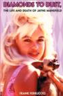 Image for Diamonds to Dust : The Life and Death of Jayne Mansfield