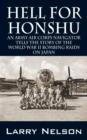 Image for Hell for Honshu : An Army Air Corps Navigator Tells the Story of the World War II Bombing Raids on Japan