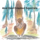 Image for And God Created Squirrels