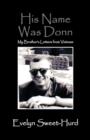 Image for His Name Was Donn : My Brother&#39;s Letters from Vietnam