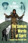 Image for The Spoken Words of Spirit : Lessons from the Other Side