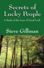 Image for Secrets of Lucky People : A Study of the Laws of Good Luck