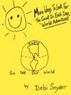 Image for More Ways To Look For The Good In Each Day &quot;World Adventures&quot;