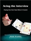 Image for Acing the Interview : Playing Your Best Hand When It Counts!