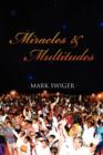 Image for Miracles and Multitudes : Secrets of the End-Time Harvest