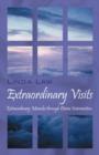 Image for Extraordinary Visits : Extraordinary Miracles through Divine Intervention