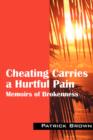 Image for Cheating Carries a Hurtful Pain : Memoirs of Brokeness