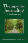 Image for Therapeutic Journaling : A Road to Healing